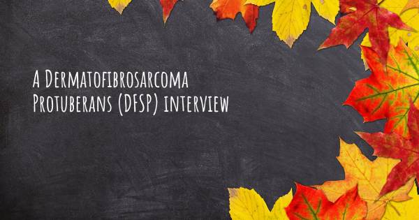 A Dermatofibrosarcoma Protuberans (DFSP) interview