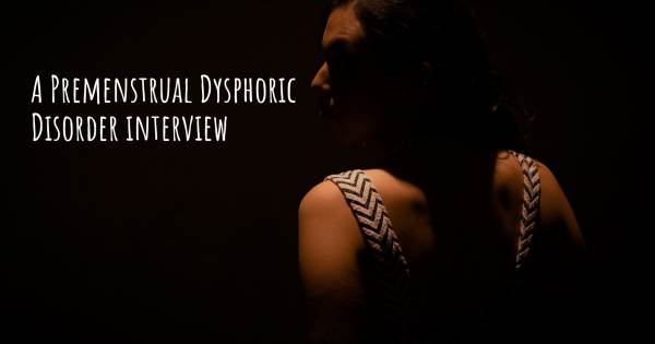A Premenstrual Dysphoric Disorder interview