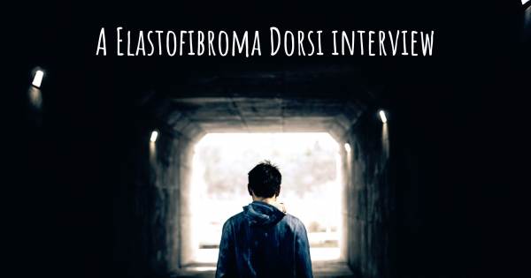 A Elastofibroma Dorsi interview