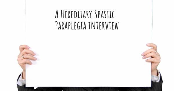 A Hereditary Spastic Paraplegia interview