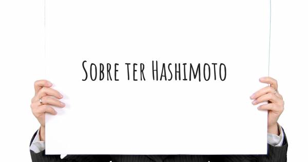 SOBRE TER HASHIMOTO