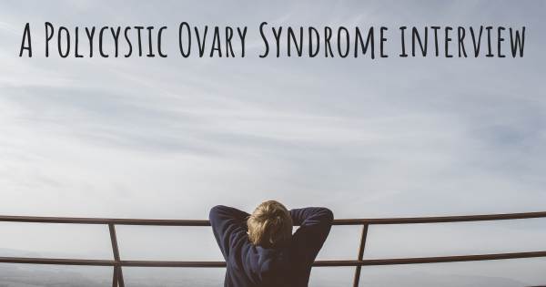 A Polycystic Ovary Syndrome interview