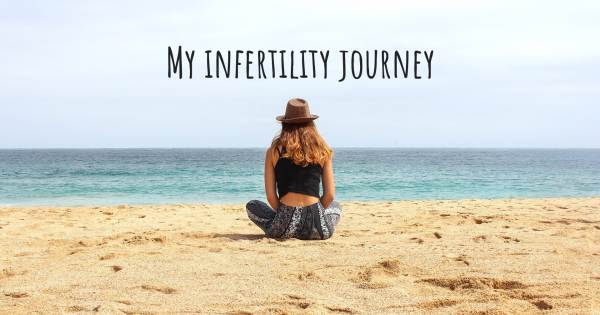 MY INFERTILITY JOURNEY