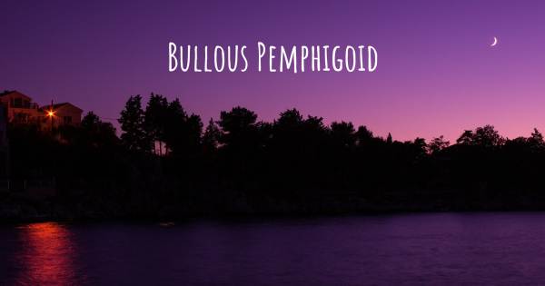 BULLOUS PEMPHIGOID