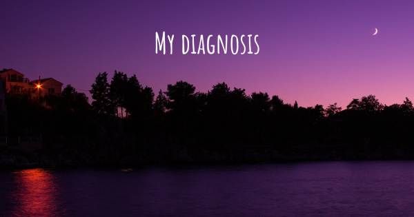 MY DIAGNOSIS