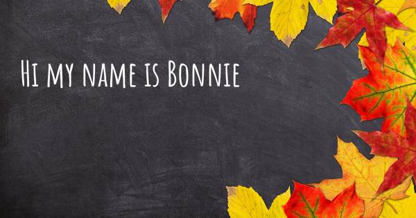 HI MY NAME IS BONNIE