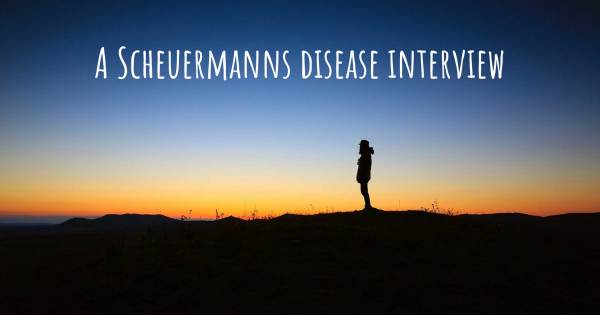 A Scheuermanns disease interview