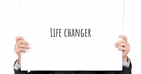 LIFE CHANGER