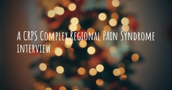 A CRPS Complex Regional Pain Syndrome interview